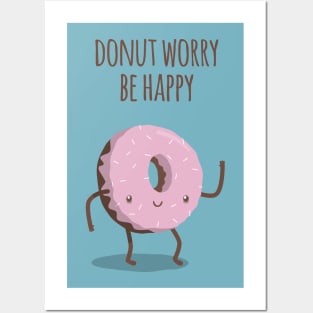 Donut worry, be happy Posters and Art